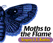 Moths to the Flame: